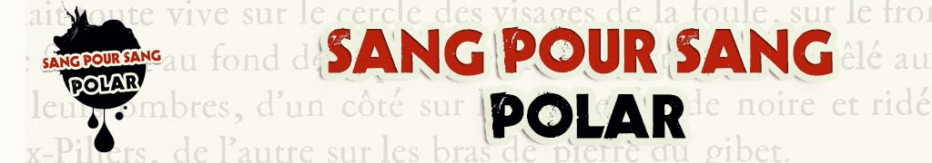 Sang pour Sang POLAR